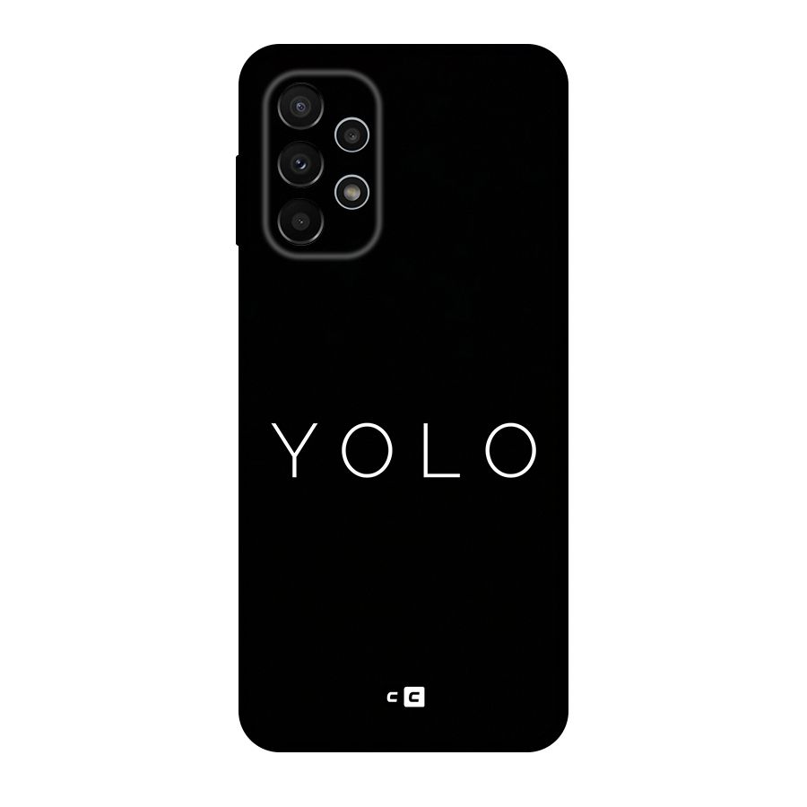 Yolo Is Truth Original Polycarbonate Back Case for Galaxy A23