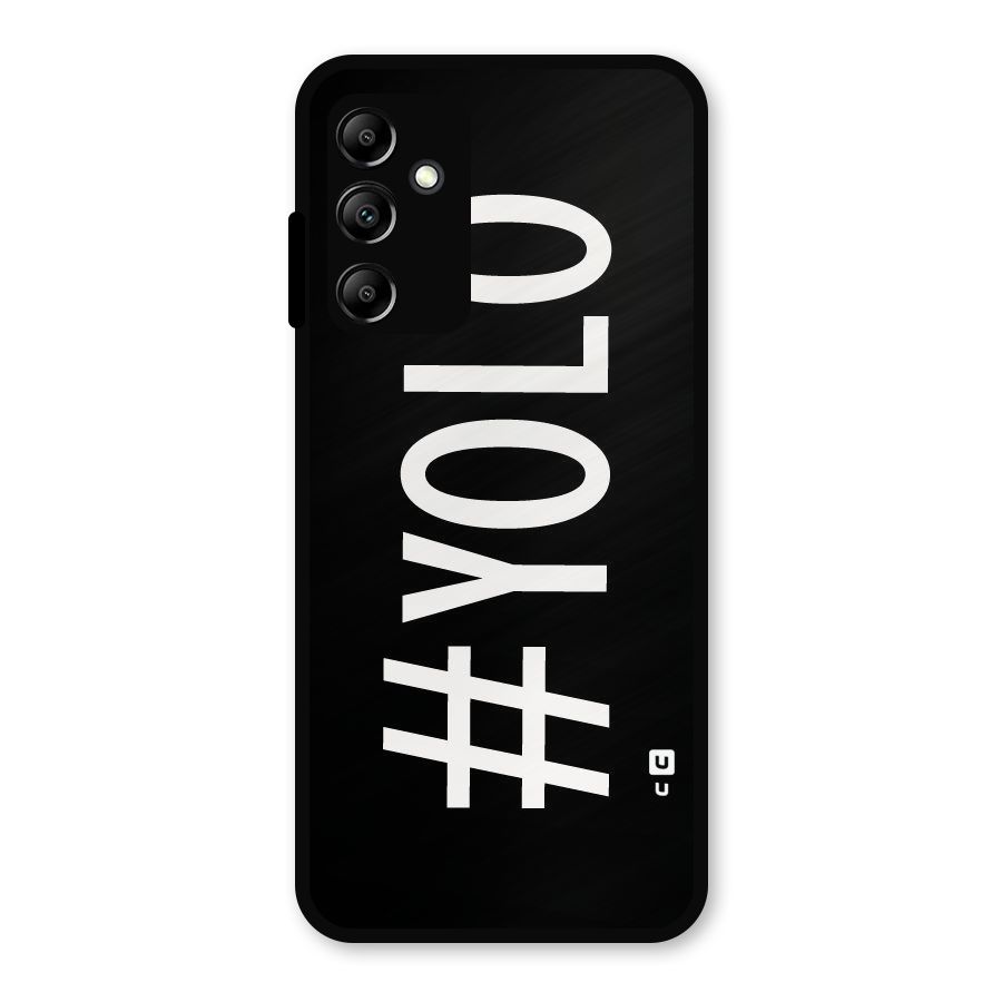 Yolo Metal Back Case for Galaxy A14 5G