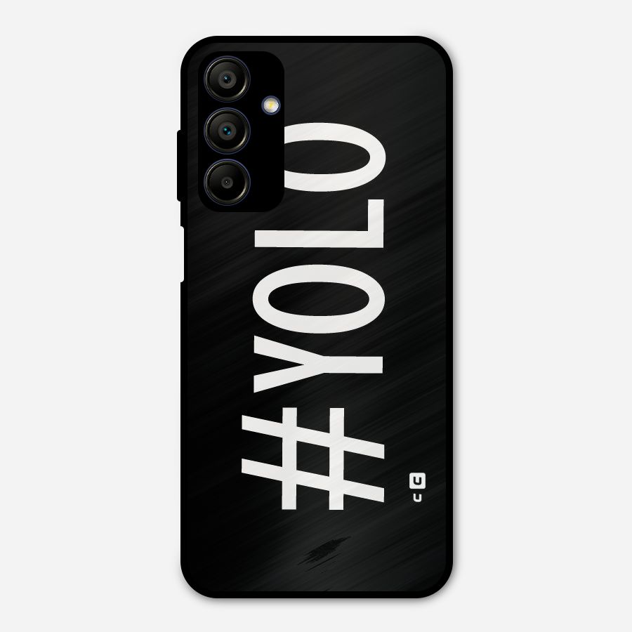 Yolo Metal Back Case for Galaxy A15 5G