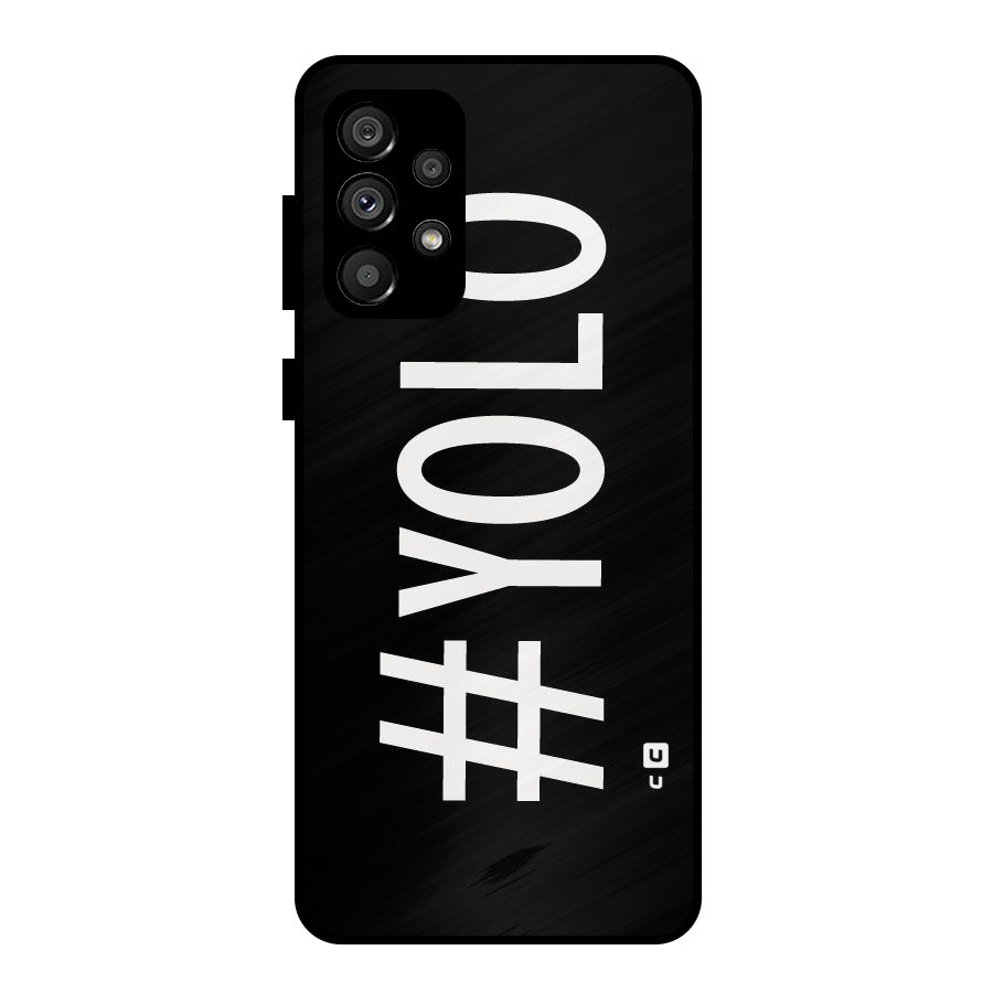 Yolo Metal Back Case for Galaxy A73 5G