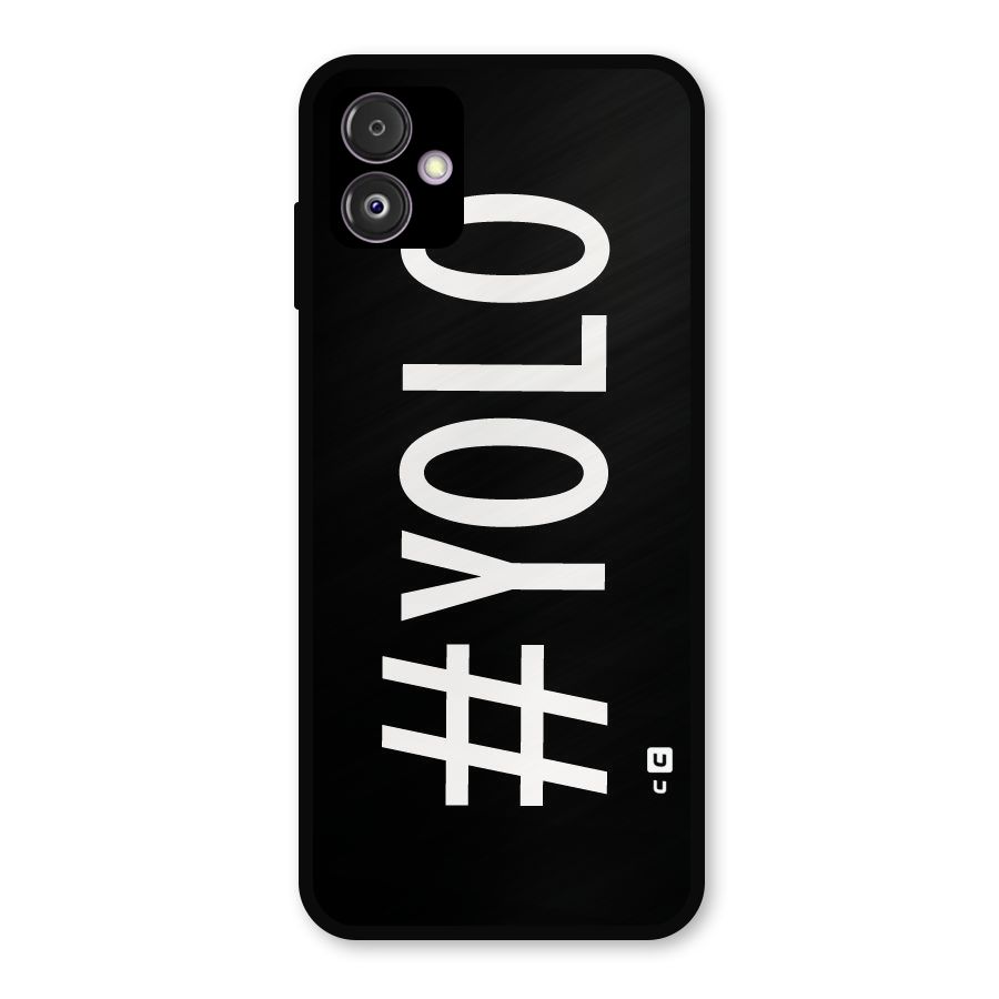 Yolo Metal Back Case for Galaxy F14