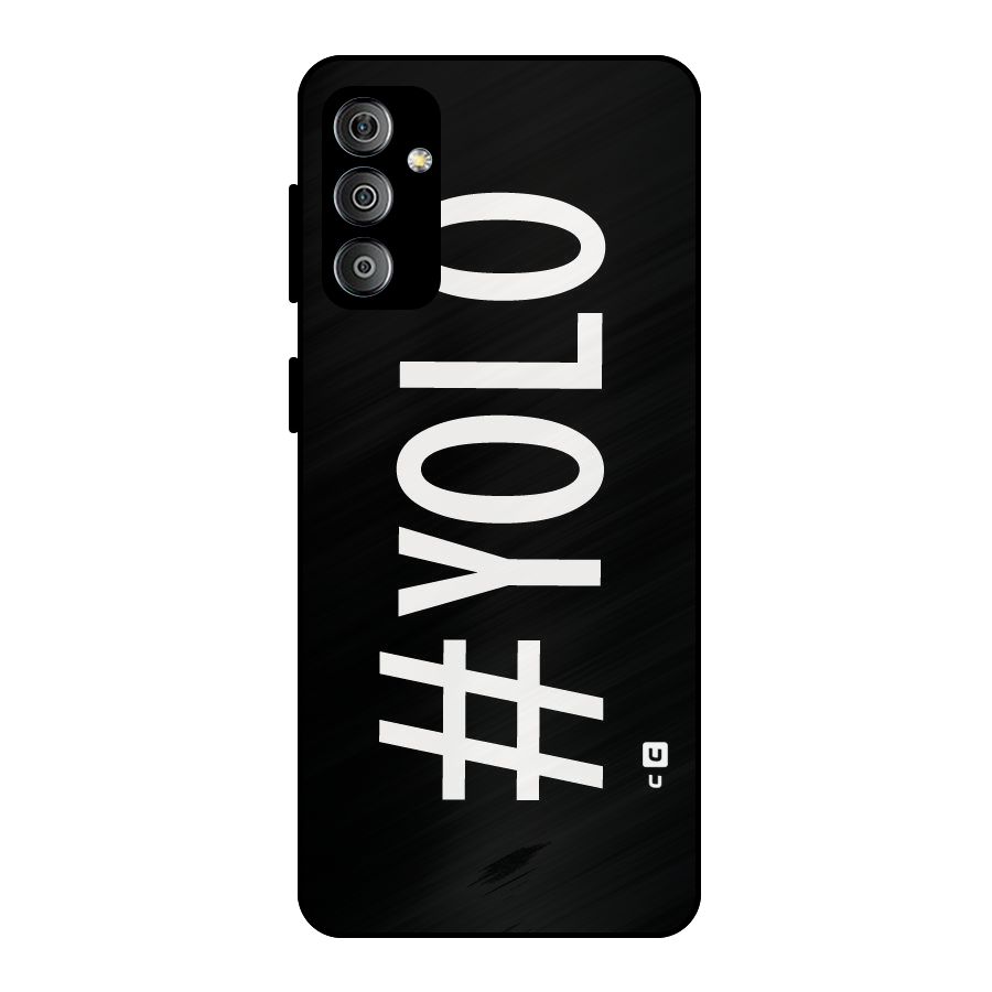 Yolo Metal Back Case for Galaxy F23