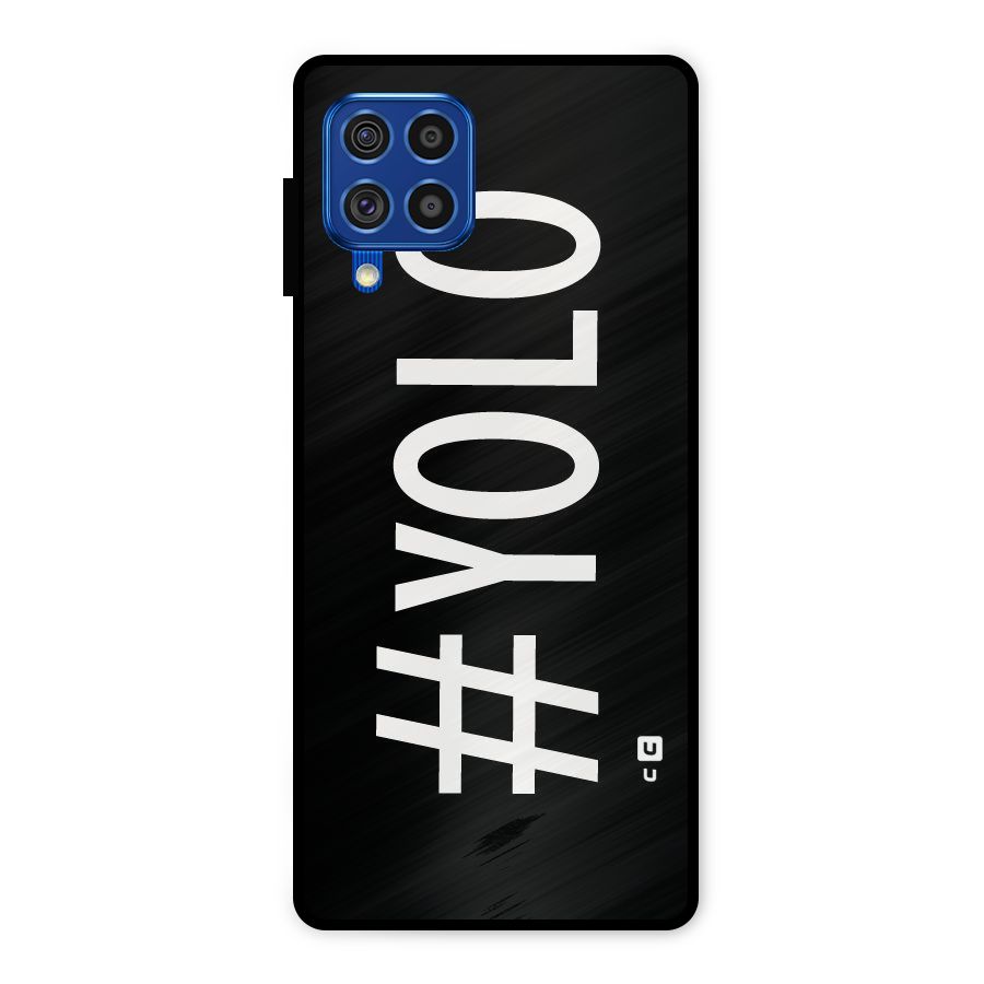Yolo Metal Back Case for Galaxy F62