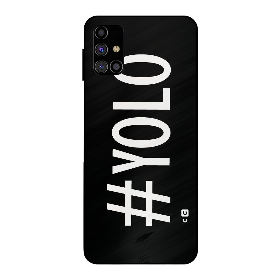 Yolo Metal Back Case for Galaxy M31s
