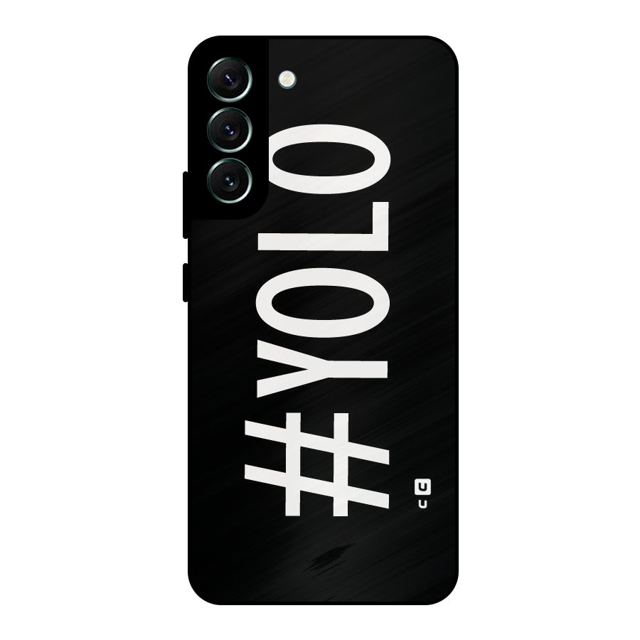 Yolo Metal Back Case for Galaxy S22 Plus 5G
