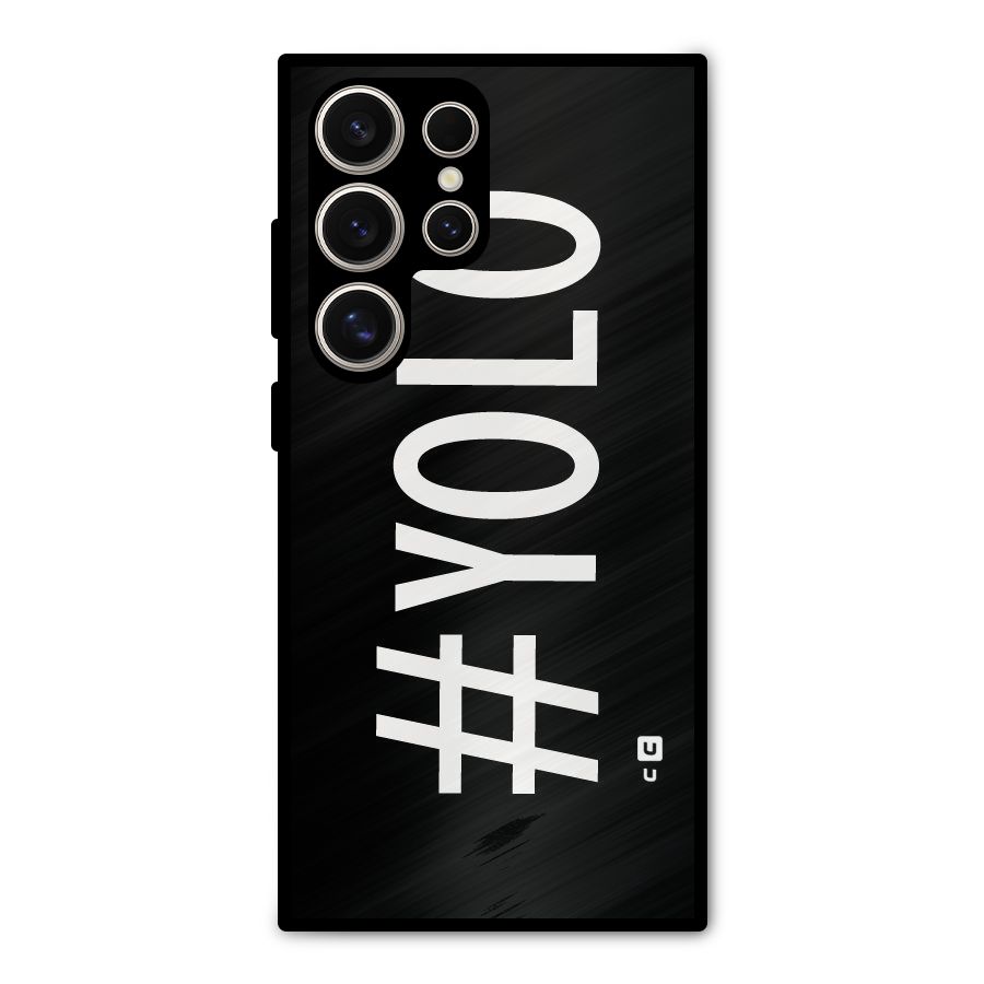 Yolo Metal Back Case for Galaxy S24 Ultra