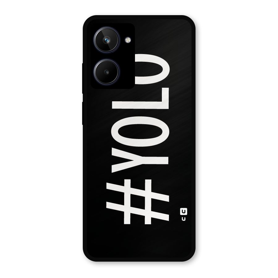 Yolo Metal Back Case for Realme 10
