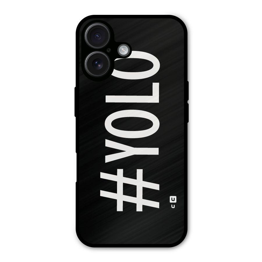 Yolo Metal Back Case for iPhone 16