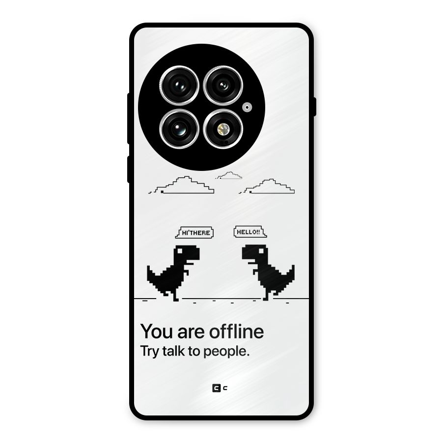 You Are Offline Metal Back Case for OnePlus 13