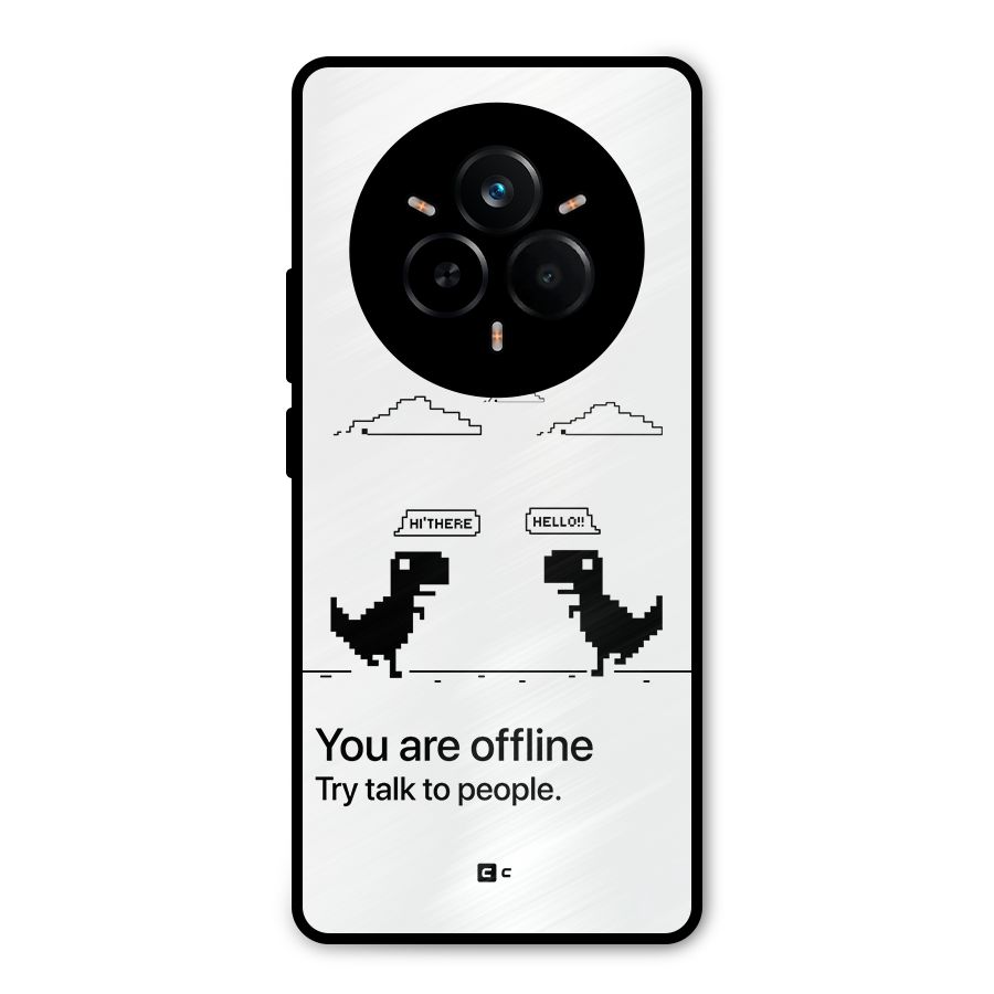You Are Offline Metal Back Case for Realme 14 Pro Plus