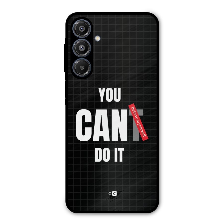 You Can Do It Metal Back Case for Galaxy A16 5G