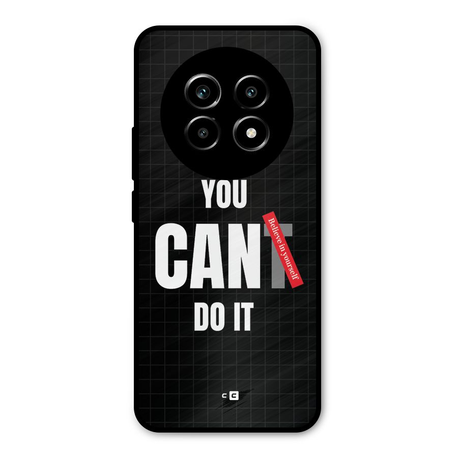 You Can Do It Metal Back Case for Realme 13 Pro