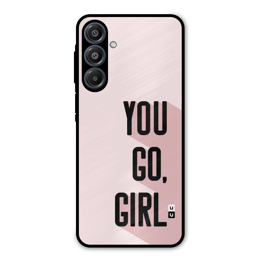 You Go Girl Shadow Metal Back Case for Galaxy A16 5G