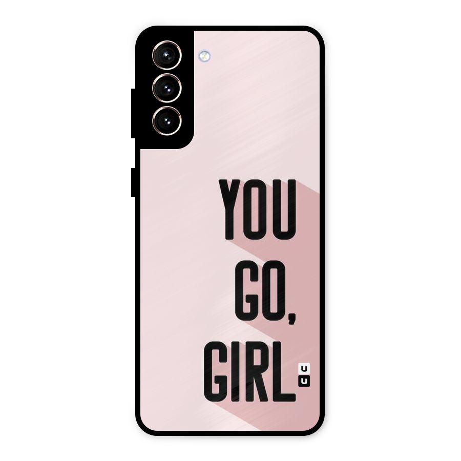 You Go Girl Shadow Metal Back Case for Galaxy S21 Plus
