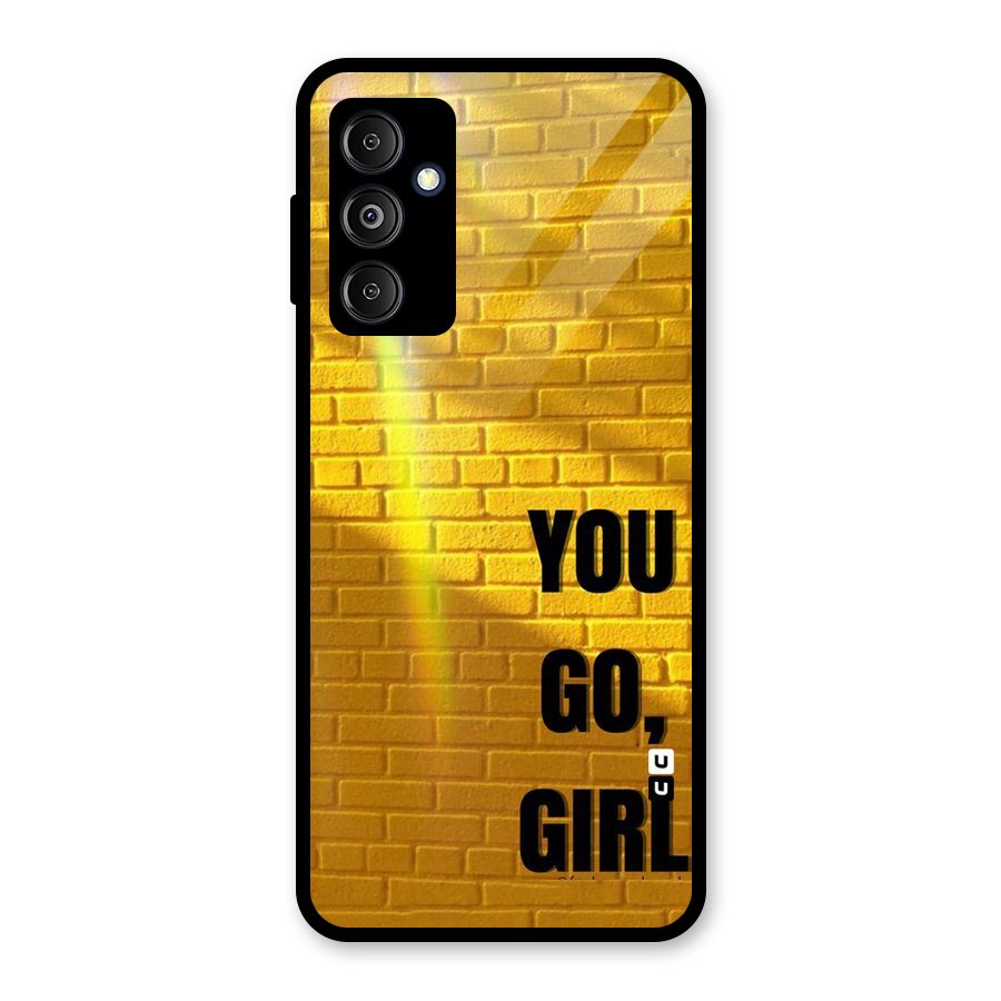 You Go Girl Wall Glass Back Case for Galaxy M14 5G