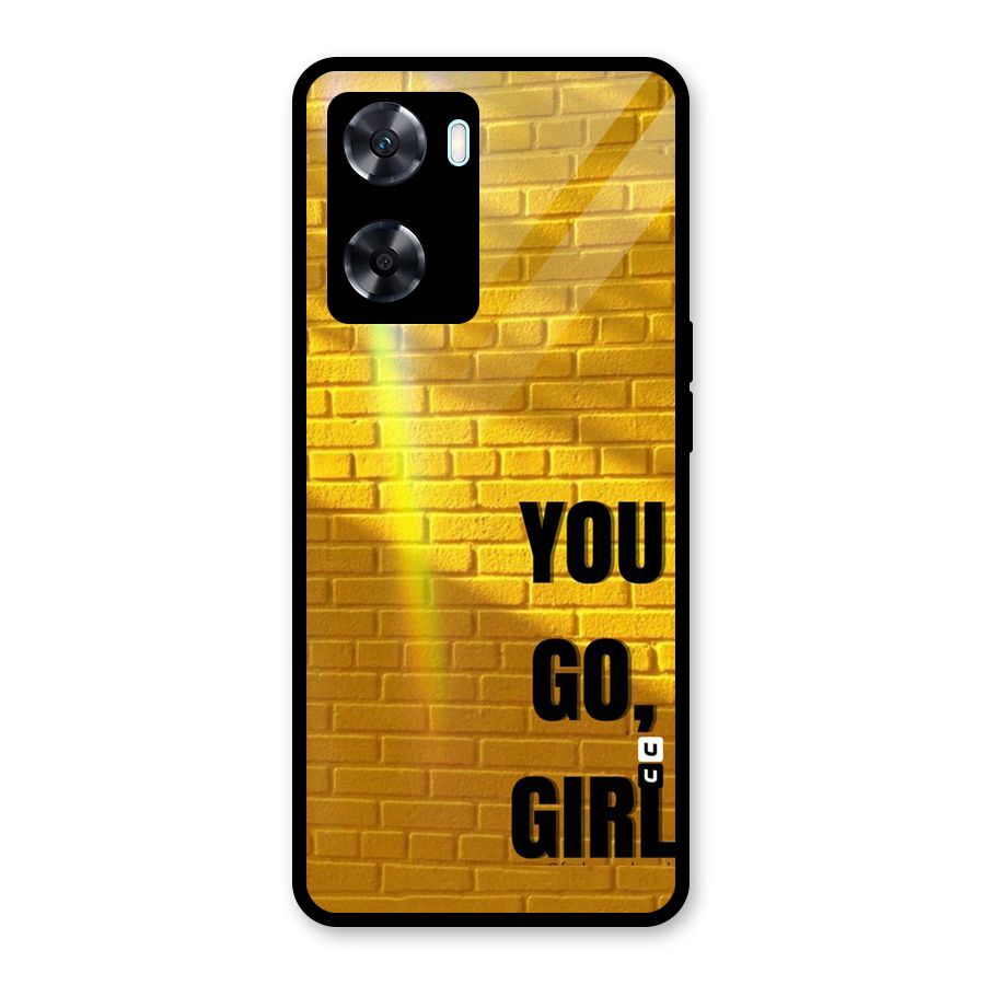 You Go Girl Wall Glass Back Case for Oppo A77s