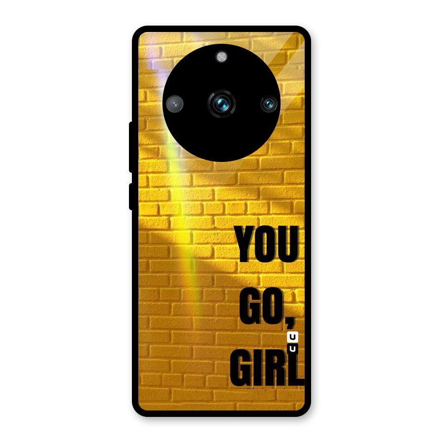 You Go Girl Wall Glass Back Case for Realme 11 Pro Plus
