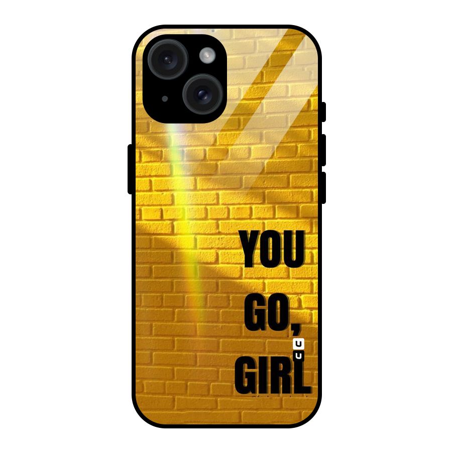 You Go Girl Wall Glass Back Case for iPhone 15