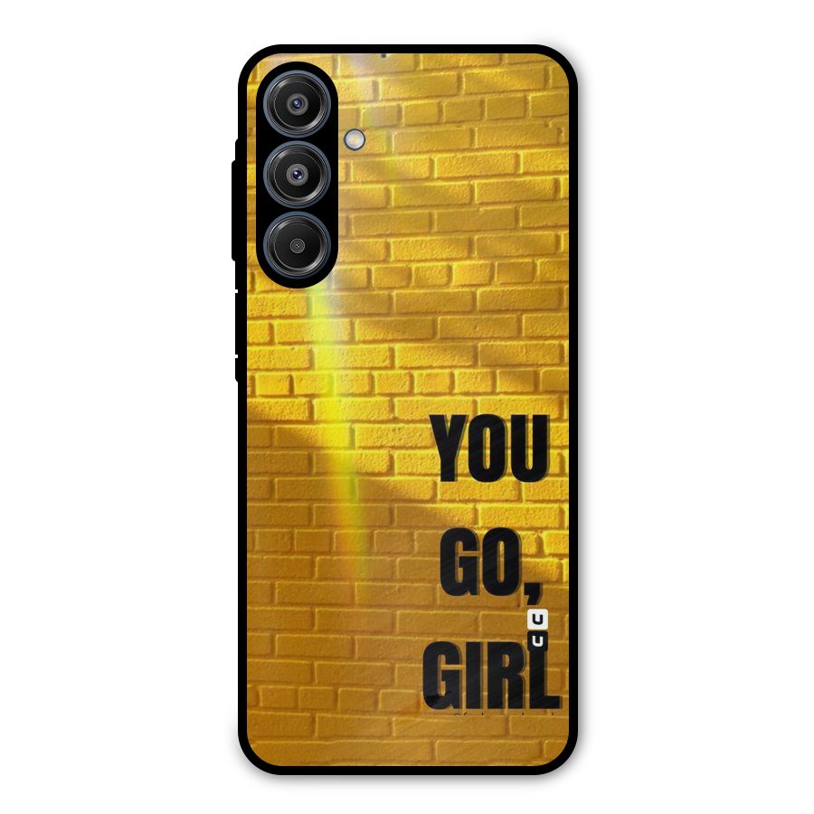 You Go Girl Wall Metal Back Case for Galaxy A16 5G