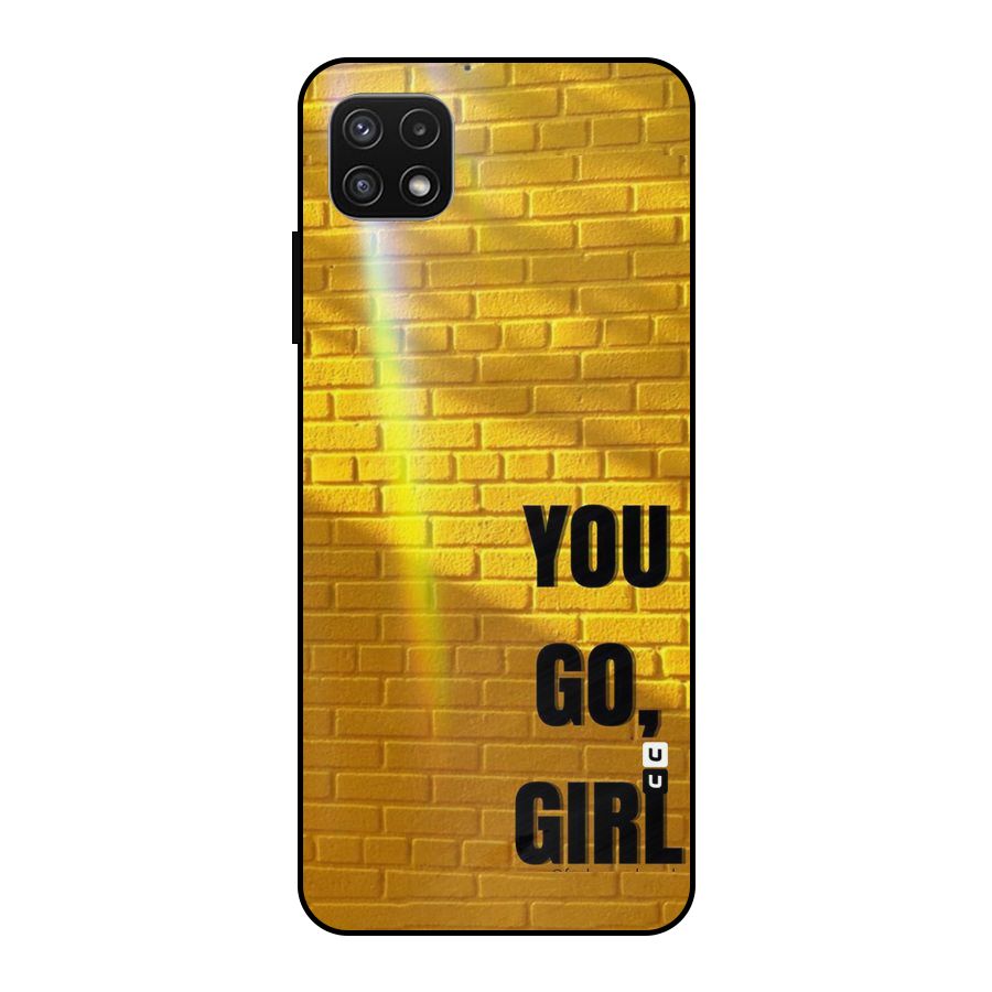 You Go Girl Wall Metal Back Case for Galaxy A22 5G
