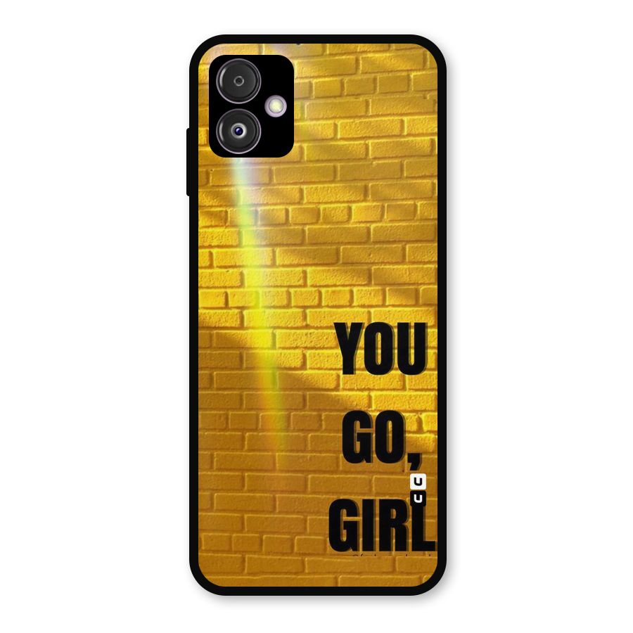 You Go Girl Wall Metal Back Case for Galaxy F14