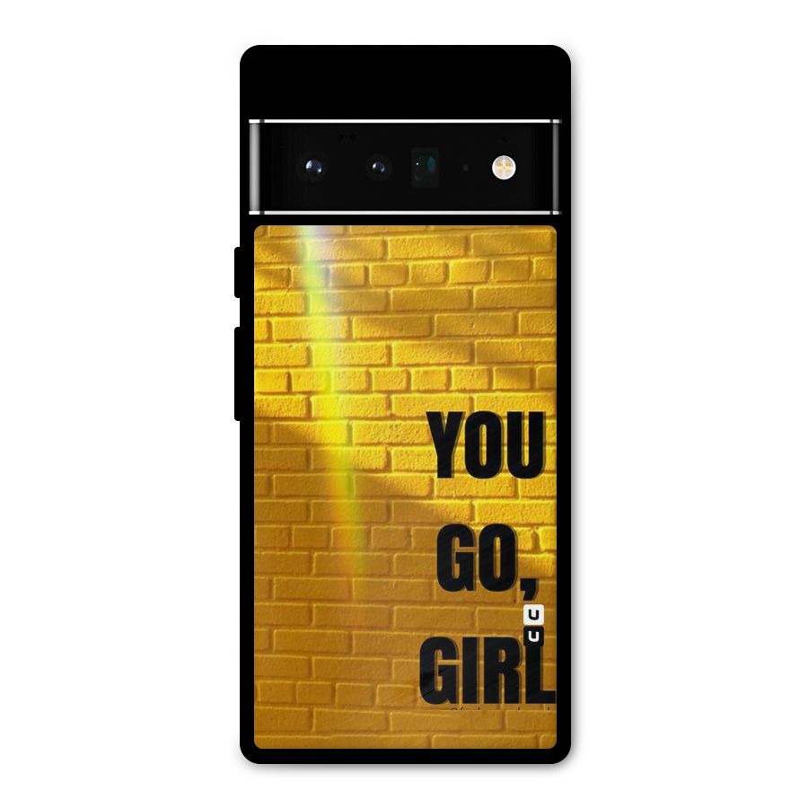 You Go Girl Wall Metal Back Case for Google Pixel 6 Pro