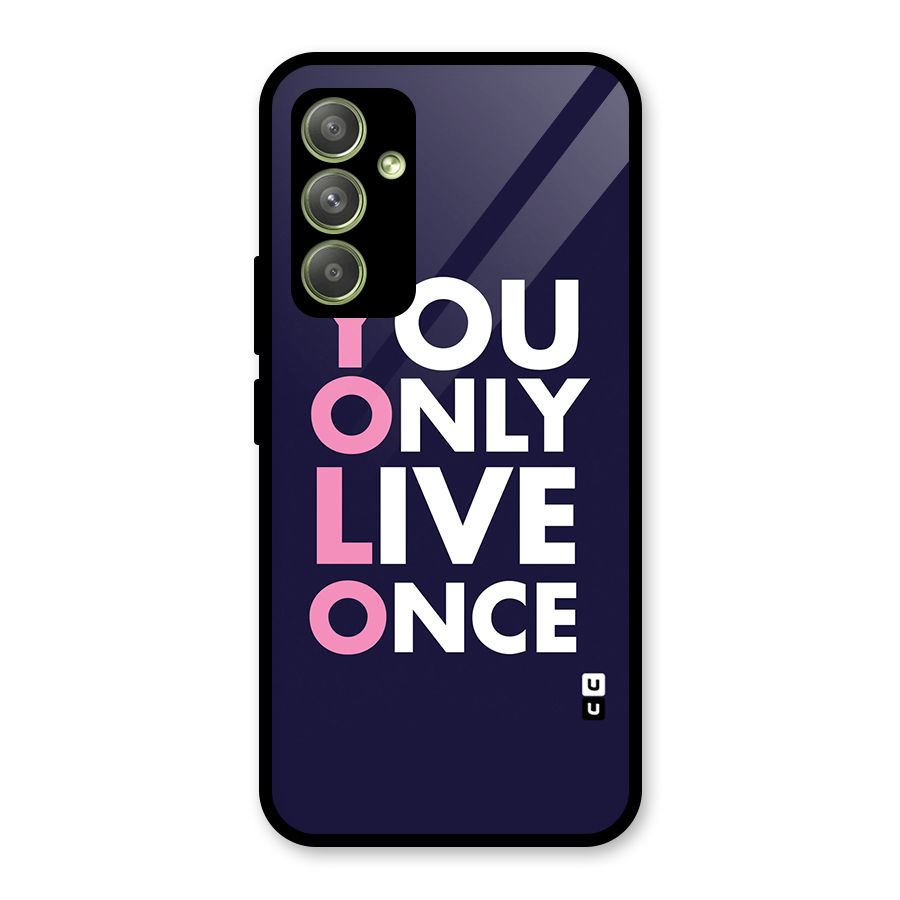 You Live Only Once Glass Back Case for Galaxy A54