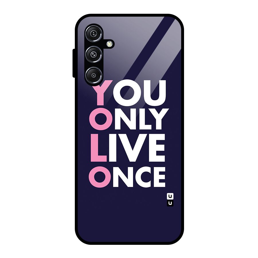 You Live Only Once Glass Back Case for Galaxy M34 5G