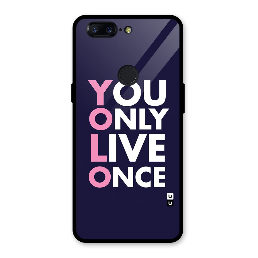 You Live Only Once Glass Back Case for OnePlus 5T