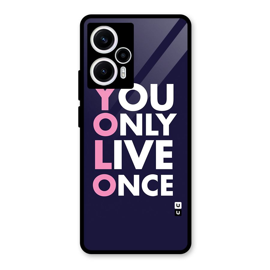 You Live Only Once Glass Back Case for Poco F5
