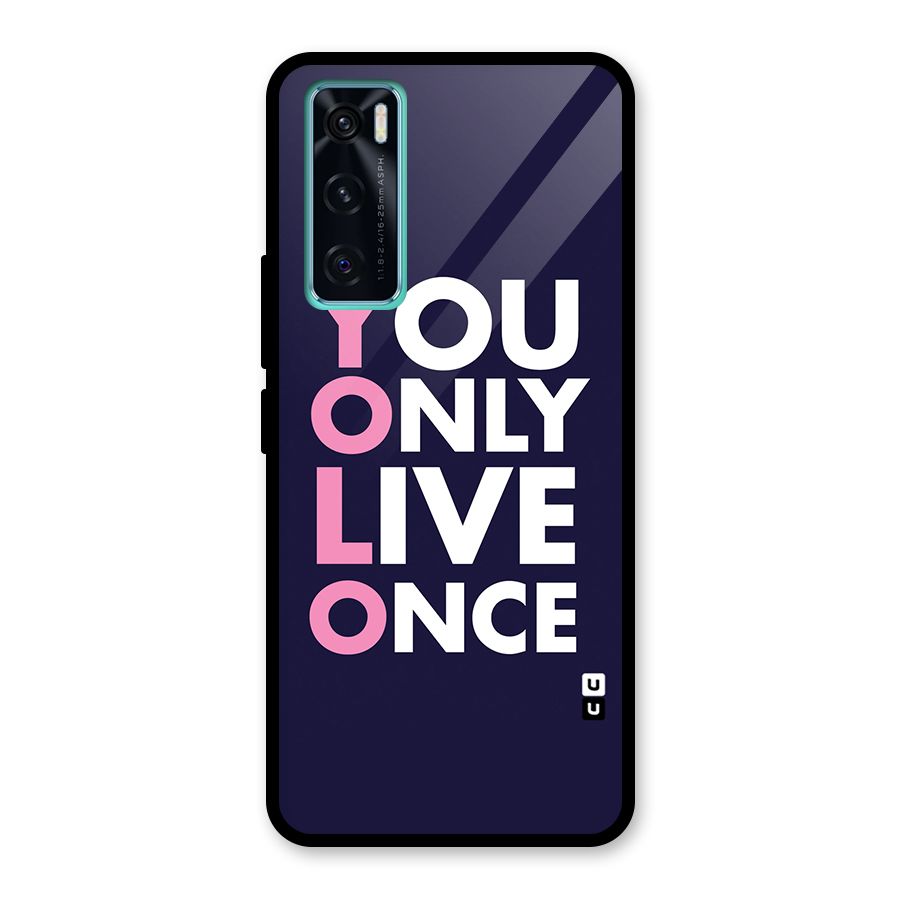 You Live Only Once Glass Back Case for Vivo V20 SE