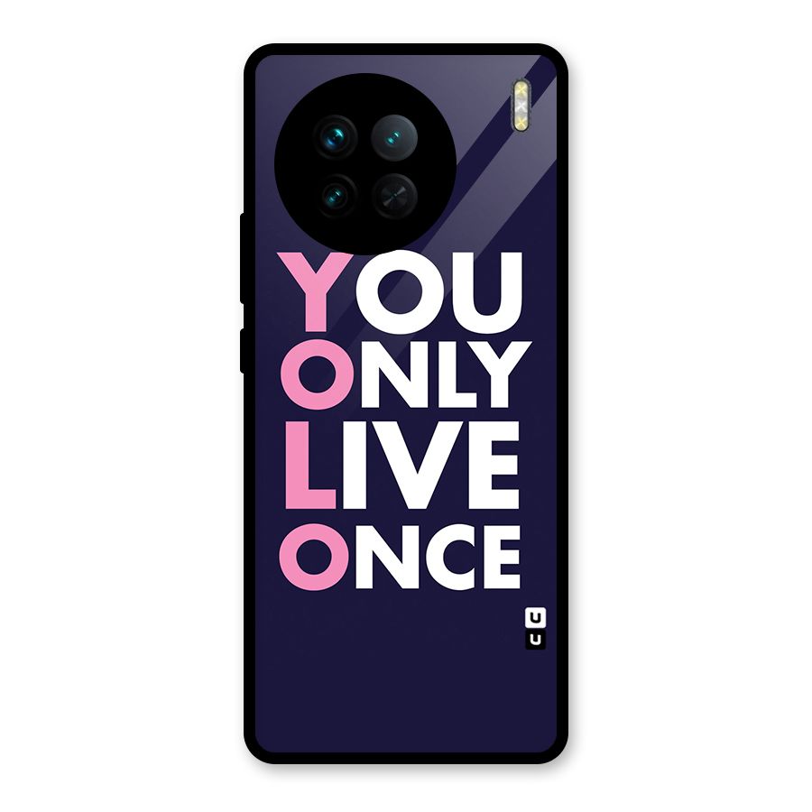 You Live Only Once Glass Back Case for Vivo X90