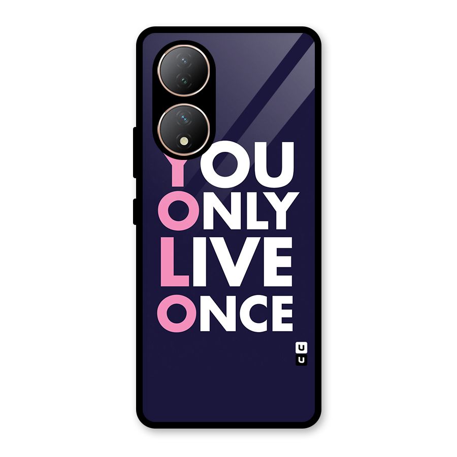 You Live Only Once Glass Back Case for Vivo Y100A