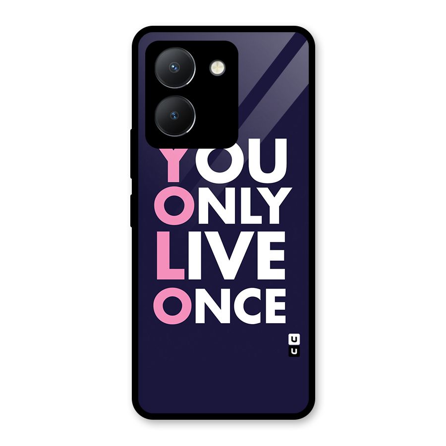 You Live Only Once Glass Back Case for Vivo Y36
