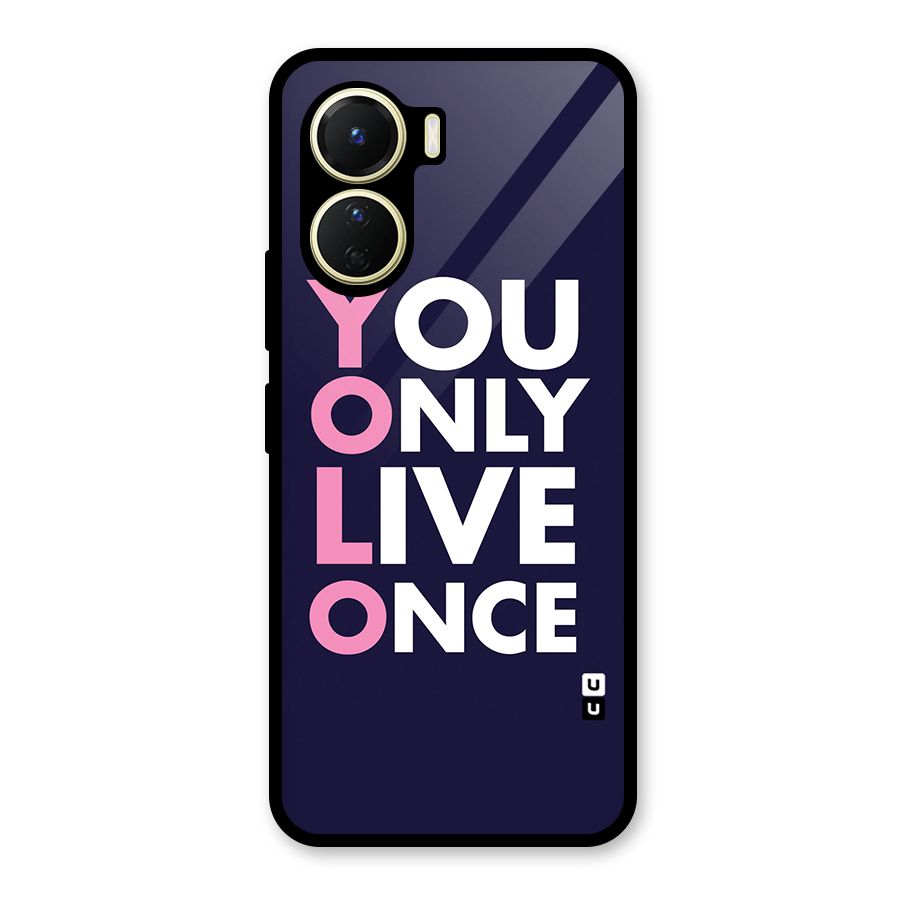 You Live Only Once Glass Back Case for Vivo Y56