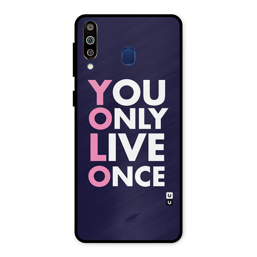 You Live Only Once Metal Back Case for Galaxy M30