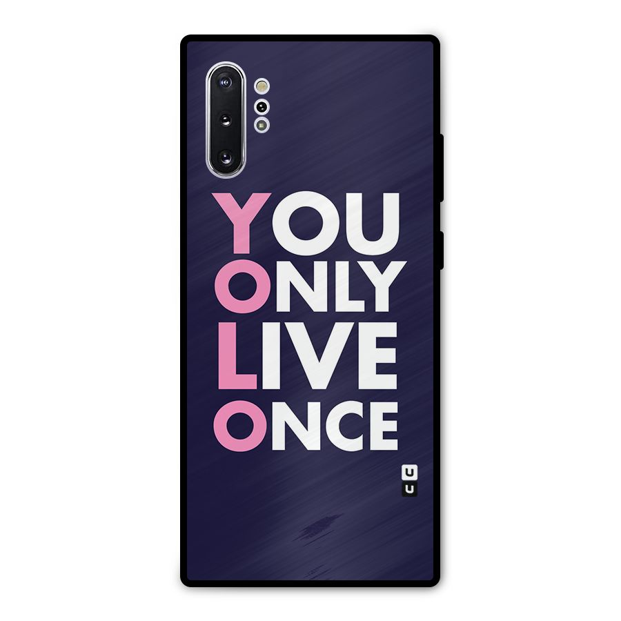 You Live Only Once Metal Back Case for Galaxy Note 10 Plus
