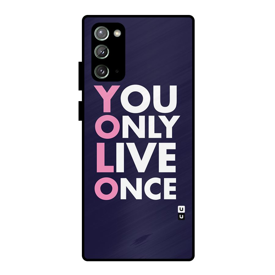 You Live Only Once Metal Back Case for Galaxy Note 20