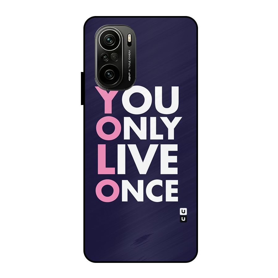 You Live Only Once Metal Back Case for Mi 11X Pro