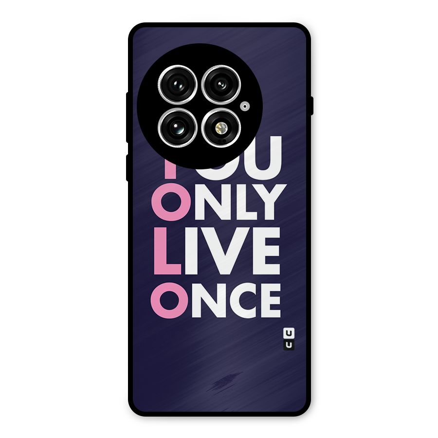 You Live Only Once Metal Back Case for OnePlus 13