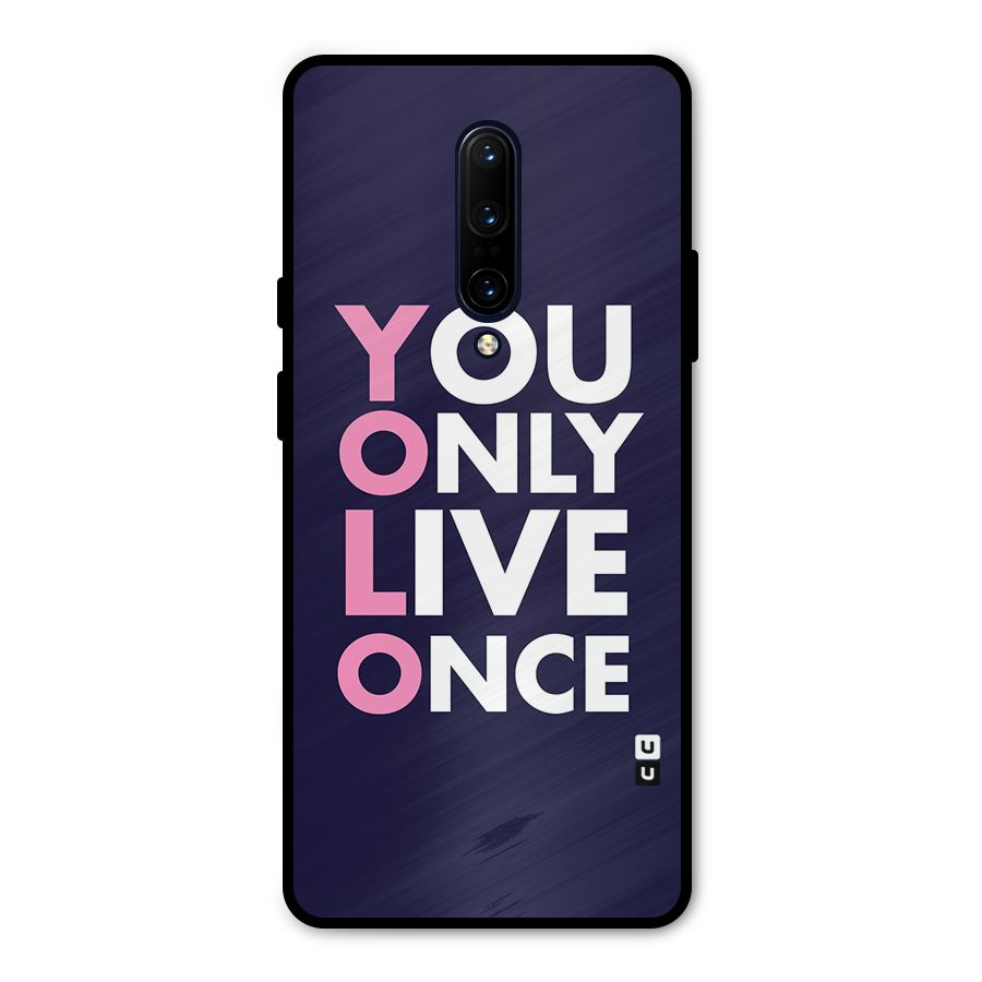 You Live Only Once Metal Back Case for OnePlus 7 Pro