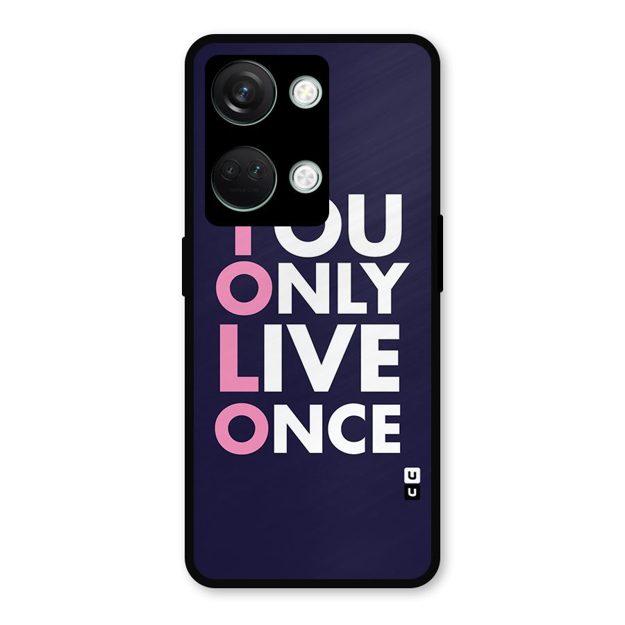 You Live Only Once Metal Back Case for OnePlus Nord 3