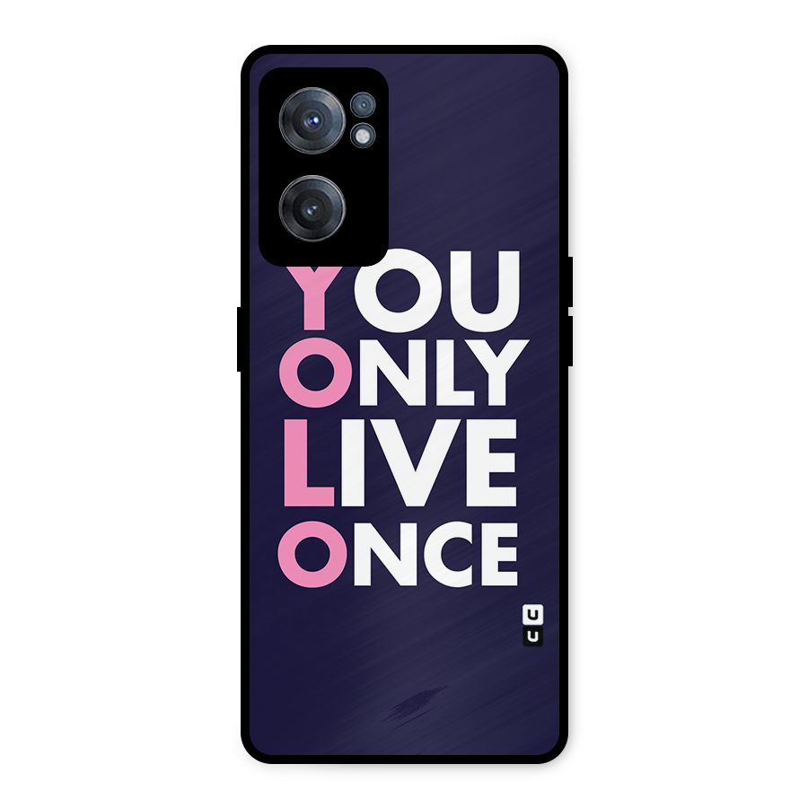 You Live Only Once Metal Back Case for OnePlus Nord CE 2 5G