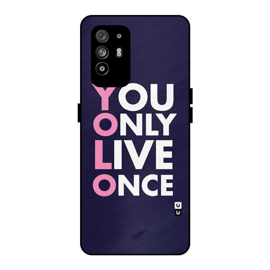 You Live Only Once Metal Back Case for Oppo F19 Pro Plus 5G