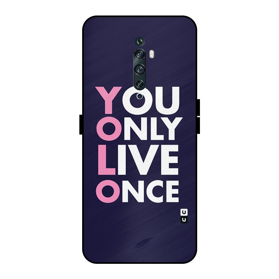 You Live Only Once Metal Back Case for Oppo Reno2 Z