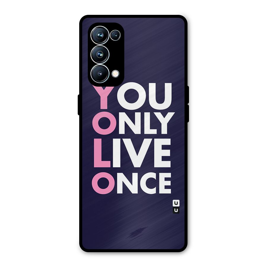 You Live Only Once Metal Back Case for Oppo Reno5 Pro 5G