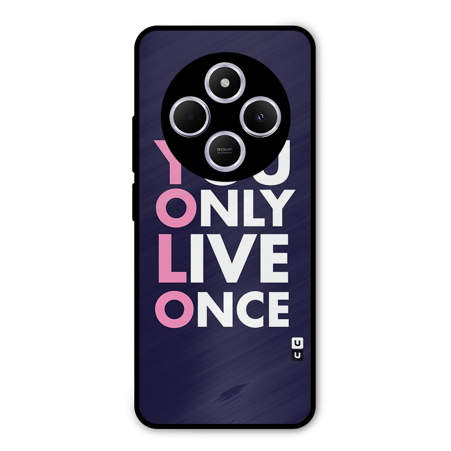 You Live Only Once Metal Back Case for Poco M7