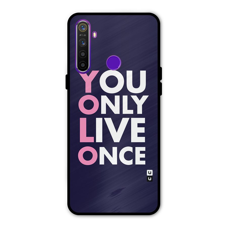 You Live Only Once Metal Back Case for Realme 5i