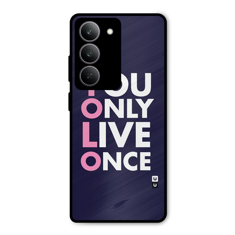 You Live Only Once Metal Back Case for Realme P3x