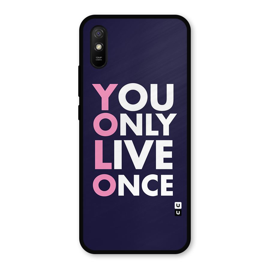 You Live Only Once Metal Back Case for Redmi 9i